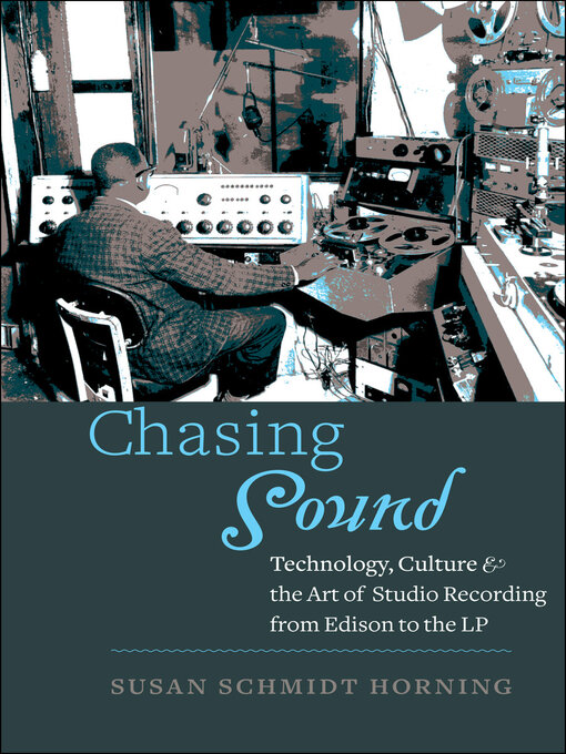 Title details for Chasing Sound by Susan Schmidt Horning - Available
